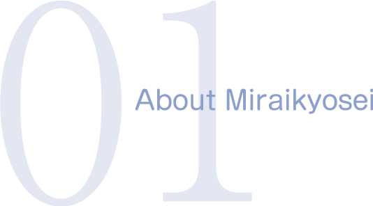 About Miraikyosei 01